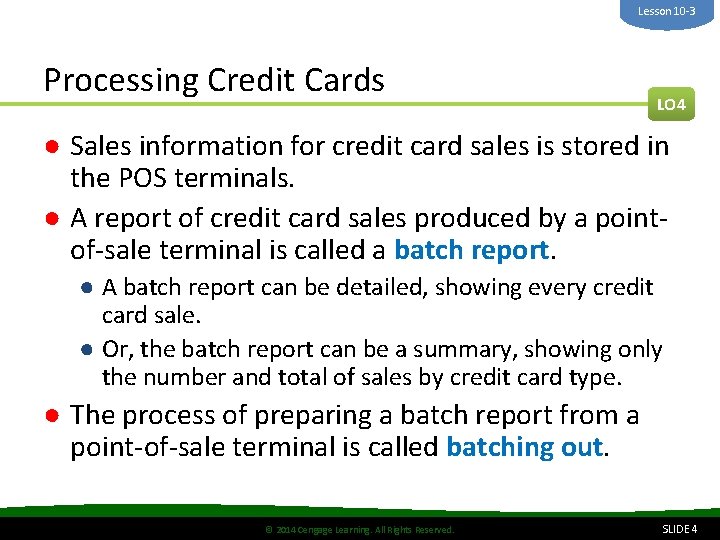 Lesson 10 -3 Processing Credit Cards LO 4 ● Sales information for credit card