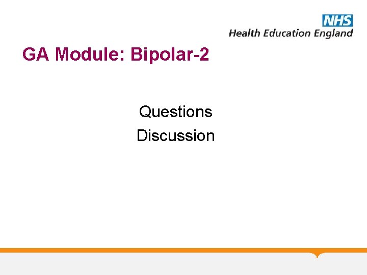 GA Module: Bipolar-2 Questions Discussion 