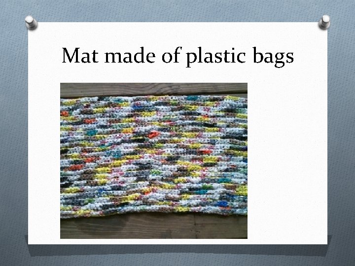 Mat made of plastic bags 