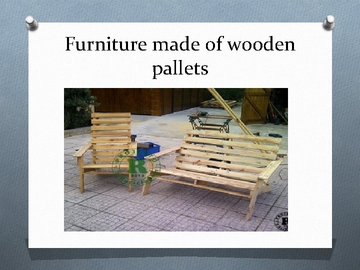 Furniture made of wooden pallets 