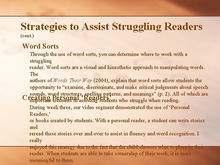 Strategies to Assist Struggling Readers (cont. ) Word Sorts Through the use of word