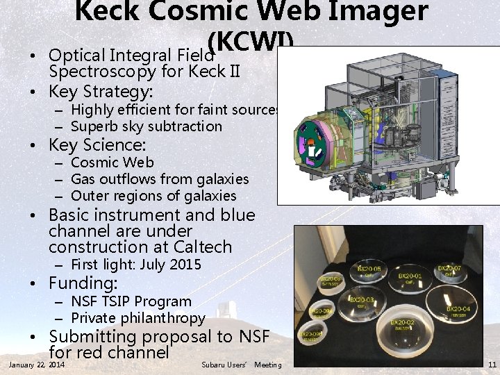Keck Cosmic Web Imager • (KCWI) Optical Integral Field Spectroscopy for Keck II •