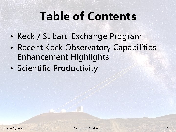 Table of Contents • Keck / Subaru Exchange Program • Recent Keck Observatory Capabilities