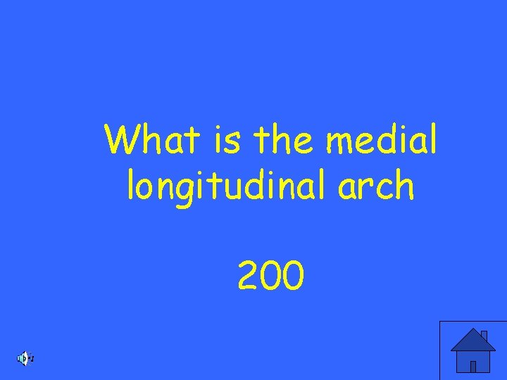 What is the medial longitudinal arch 200 