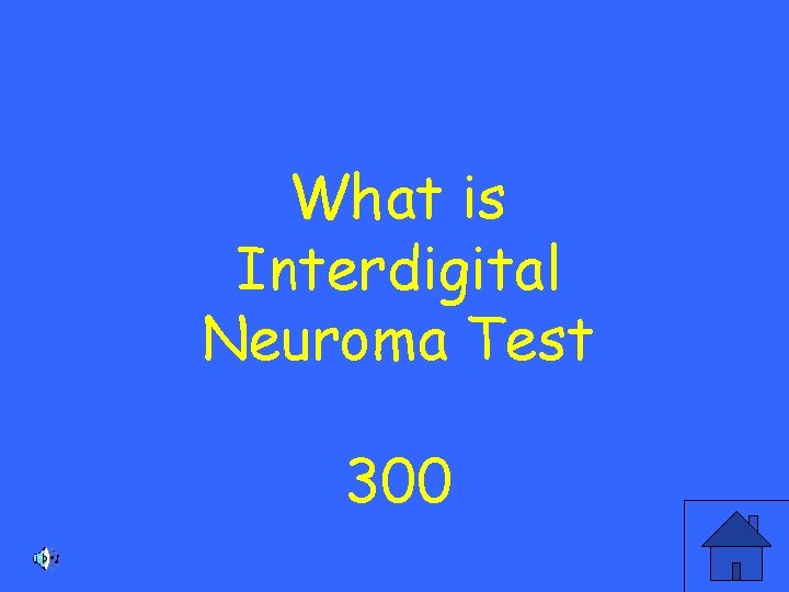What is Interdigital Neuroma Test 300 