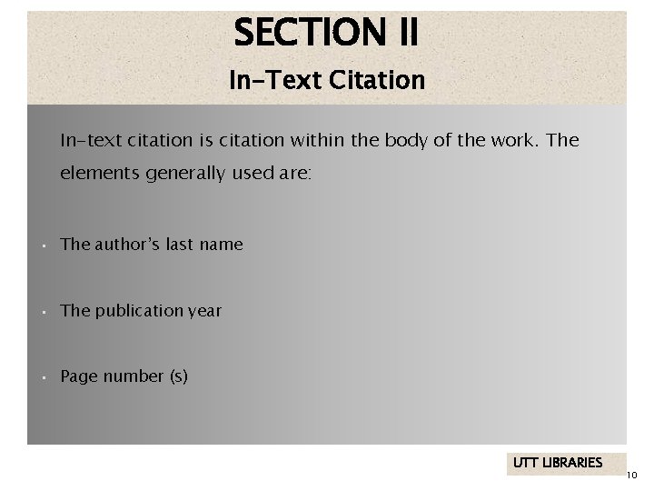 SECTION II In-Text Citation In-text citation is citation within the body of the work.