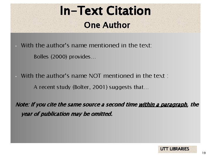 In-Text Citation One Author • With the author's name mentioned in the text: Bolles