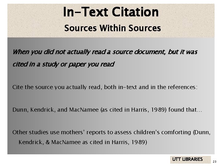 In-Text Citation Sources Within Sources When you did not actually read a source document,