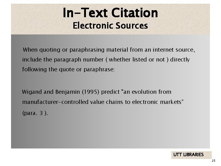 In-Text Citation Electronic Sources When quoting or paraphrasing material from an internet source, include