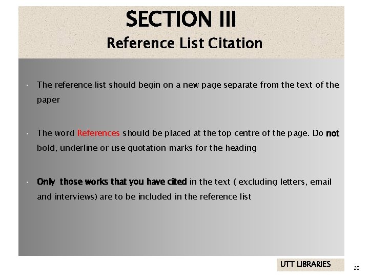 SECTION III Reference List Citation • The reference list should begin on a new