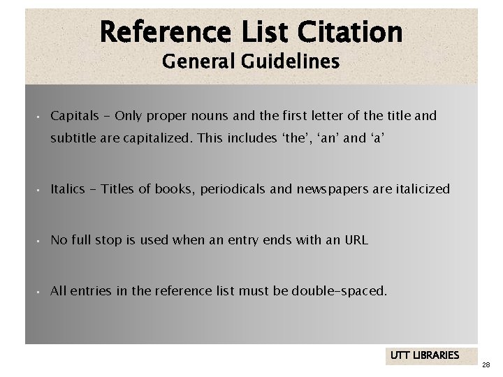 Reference List Citation General Guidelines • Capitals - Only proper nouns and the first