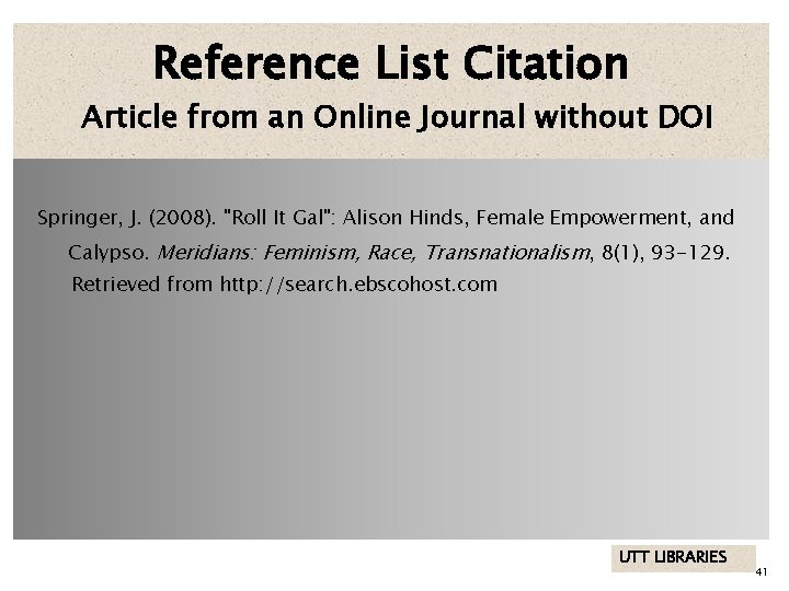 Reference List Citation Article from an Online Journal without DOI Springer, J. (2008). "Roll