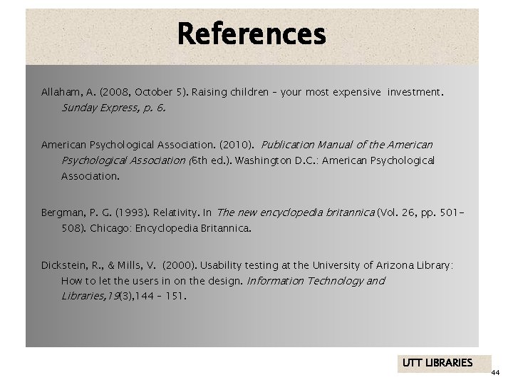 References Allaham, A. (2008, October 5). Raising children – your most expensive investment. Sunday