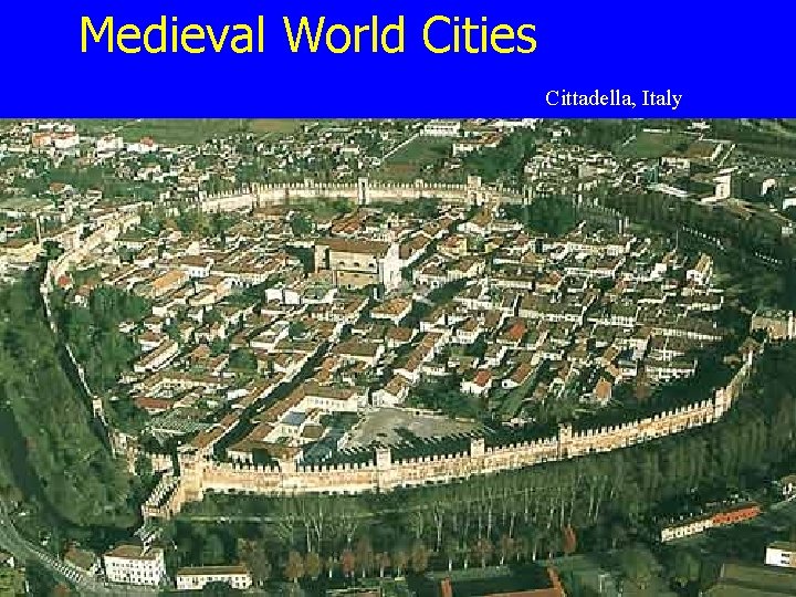 Medieval World Cities Cittadella, Italy 