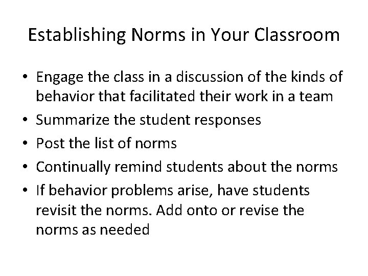 Establishing Norms in Your Classroom • Engage the class in a discussion of the