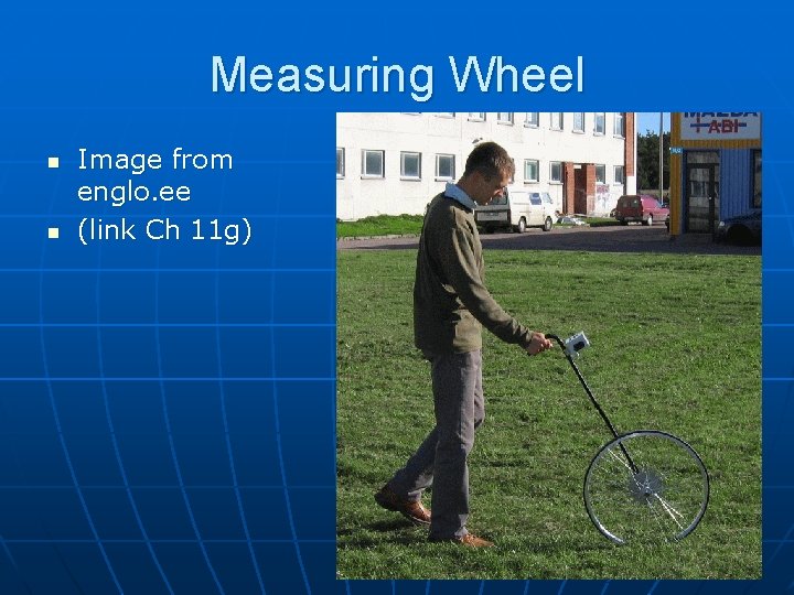 Measuring Wheel n n Image from englo. ee (link Ch 11 g) 