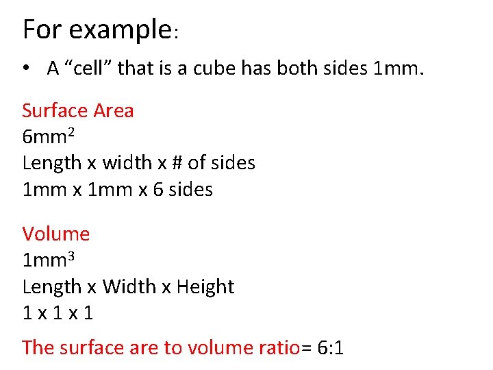 For example: • A “cell” that is a cube has both sides 1 mm.