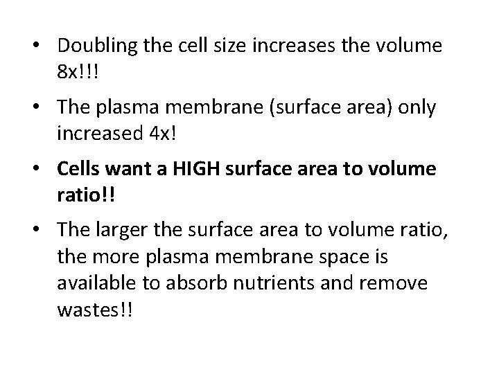  • Doubling the cell size increases the volume 8 x!!! • The plasma