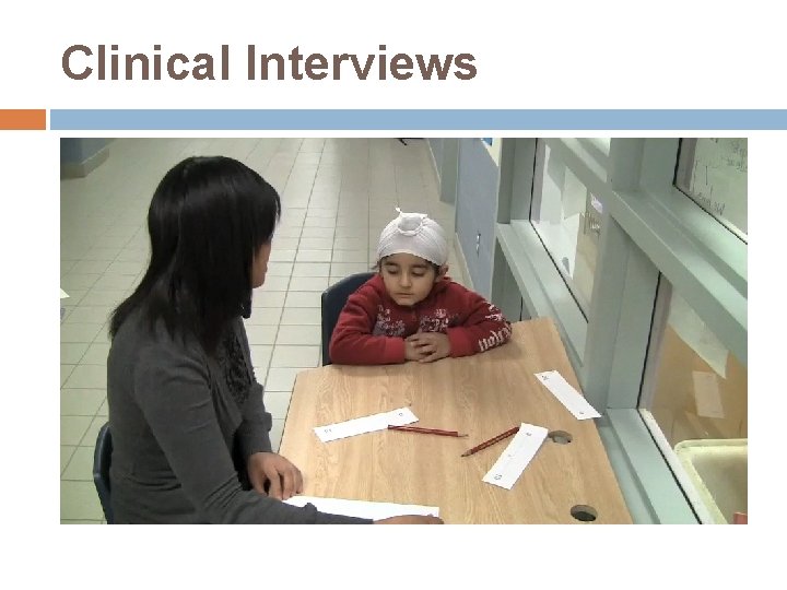 Clinical Interviews 