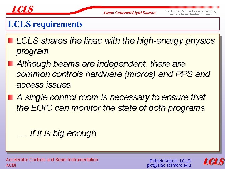 Linac Coherent Light Source Stanford Synchrotron Radiation Laboratory Stanford Linear Accelerator Center LCLS requirements