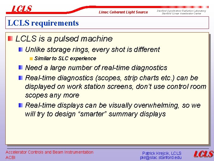 Linac Coherent Light Source Stanford Synchrotron Radiation Laboratory Stanford Linear Accelerator Center LCLS requirements