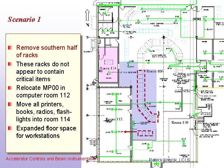 Scenario 1 Remove southern half of racks These racks do not appear to contain