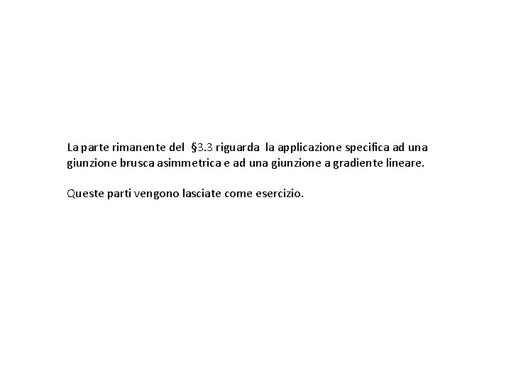 La parte rimanente del § 3. 3 riguarda la applicazione specifica ad una giunzione