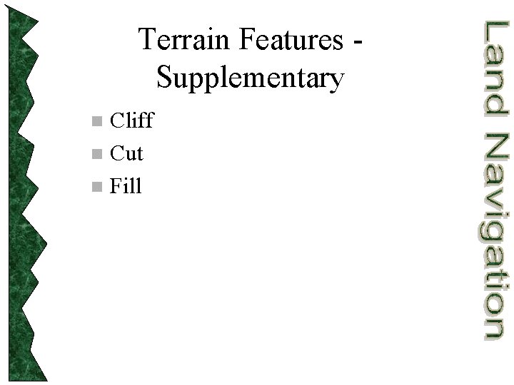 Terrain Features Supplementary Cliff n Cut n Fill n 