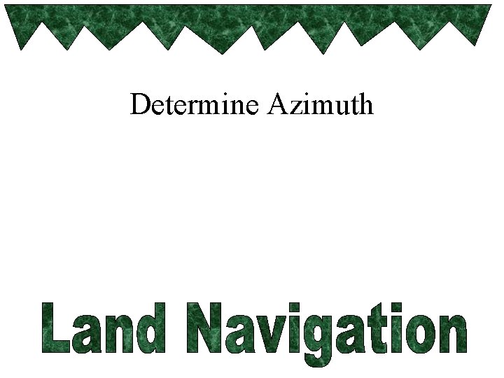 Determine Azimuth 