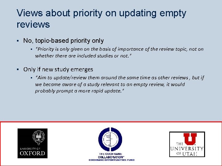 Views about priority on updating empty reviews § No, topic-based priority only § §