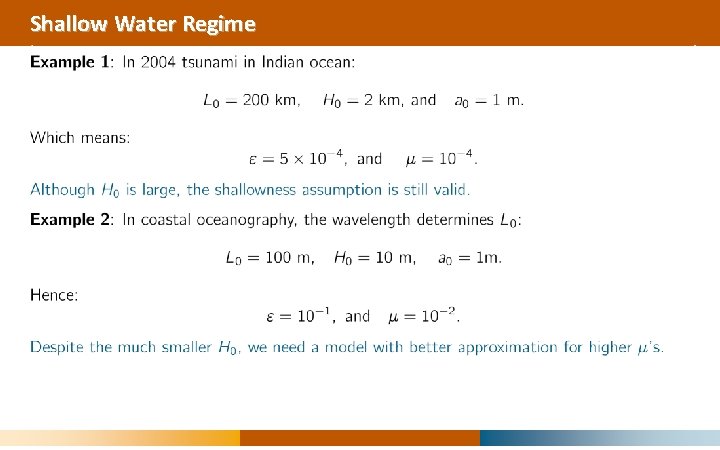 Shallow Water Regime 