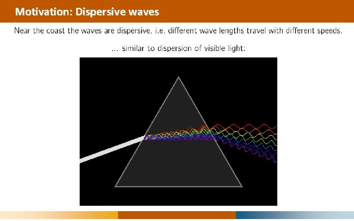 Motivation: Dispersive waves 