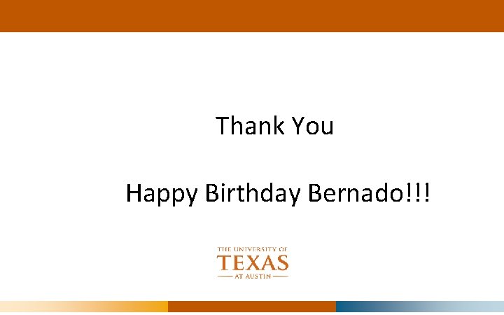 Thank You Happy Birthday Bernado!!! 