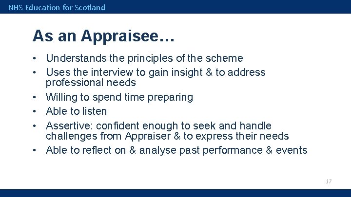 NHS Education for Scotland As an Appraisee… • Understands the principles of the scheme