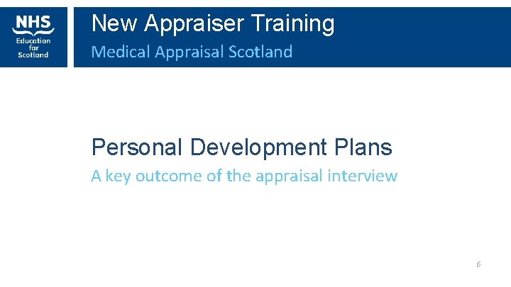 New Appraiser Training Medical Appraisal Scotland Personal Development Plans A key outcome of the