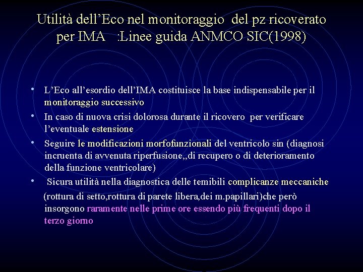 Utilità dell’Eco nel monitoraggio del pz ricoverato per IMA : Linee guida ANMCO SIC(1998)