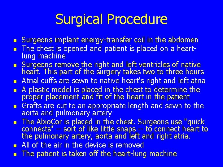 Surgical Procedure n n n n n Surgeons implant energy-transfer coil in the abdomen