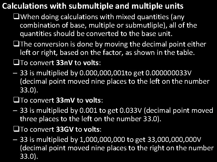 Calculations with submultiple and multiple units q. When doing calculations with mixed quantities (any
