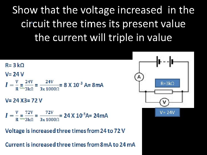 Show that the voltage increased in the circuit three times its present value the
