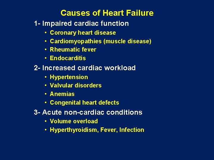 Causes of Heart Failure 1 - Impaired cardiac function • • Coronary heart disease