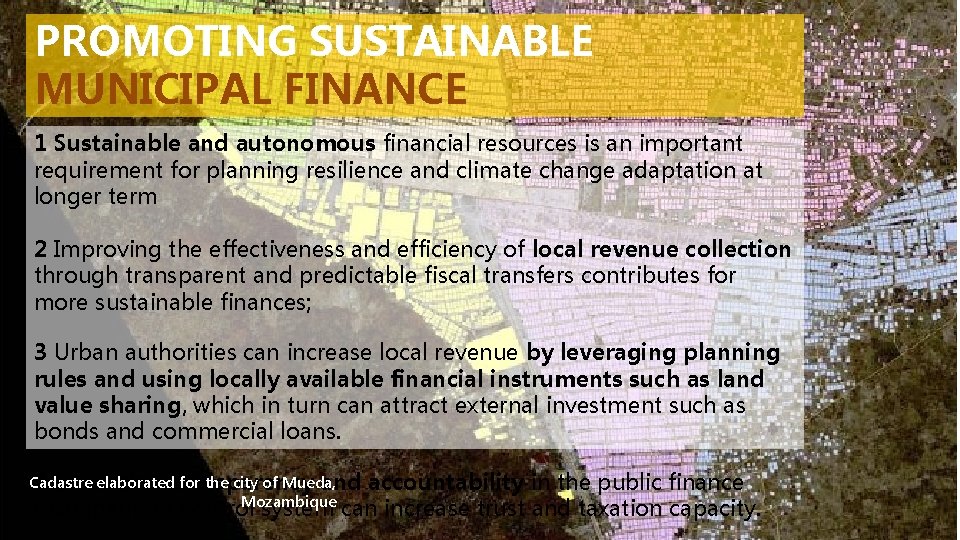 PROMOTING SUSTAINABLE MUNICIPAL FINANCE 1 Sustainable and autonomous financial resources is an important requirement