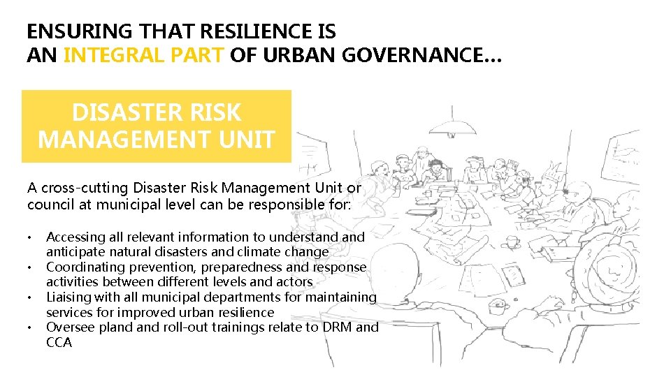ENSURING THAT RESILIENCE IS AN INTEGRAL PART OF URBAN GOVERNANCE… DISASTER RISK MANAGEMENT UNIT