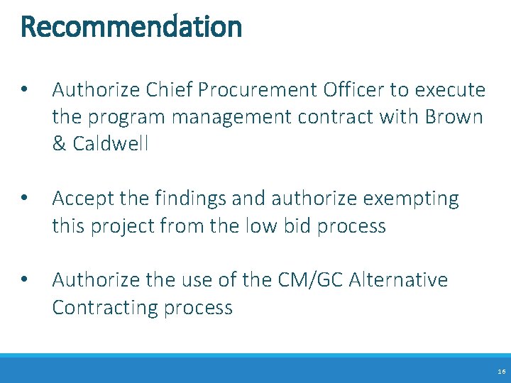 Recommendation • Authorize Chief Procurement Officer to execute the program management contract with Brown