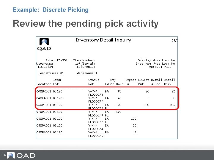 Example: Discrete Picking Review the pending pick activity 14 