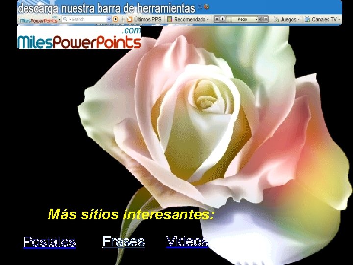 Más sitios interesantes: Postales Frases Videos 