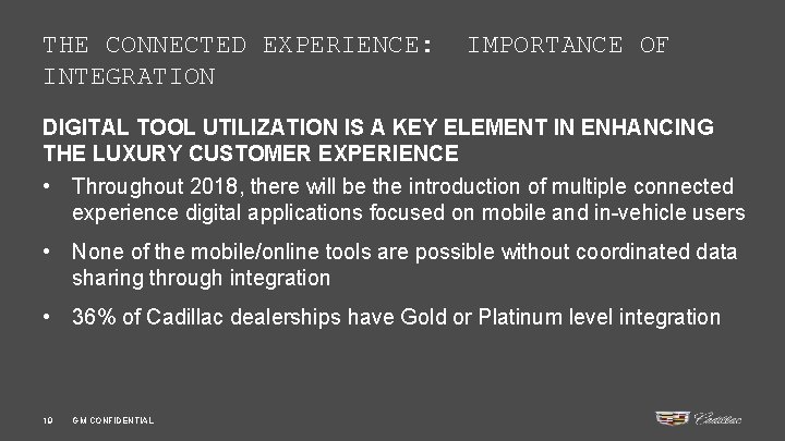 THE CONNECTED EXPERIENCE: INTEGRATION IMPORTANCE OF DIGITAL TOOL UTILIZATION IS A KEY ELEMENT IN