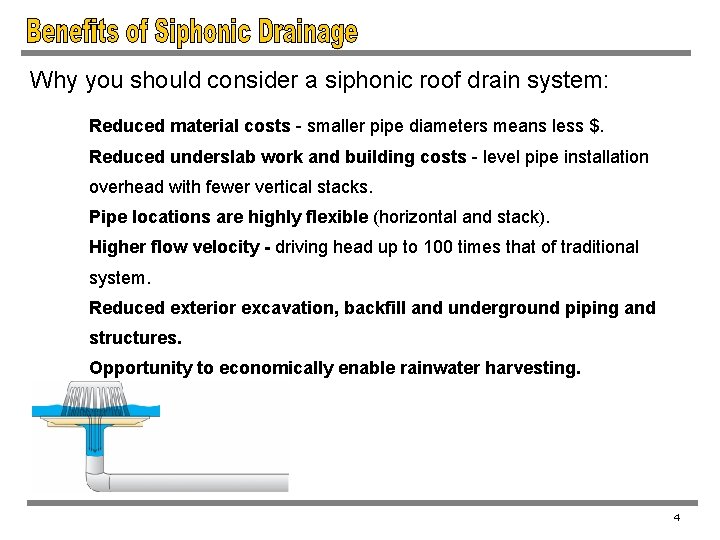 Why you should consider a siphonic roof drain system: Reduced material costs - smaller