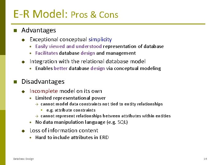 E-R Model: Pros & Cons Advantages u Exceptional conceptual simplicity · · u Integration E-R Model: Pros & Cons Advantages u Exceptional conceptual simplicity · · u Integration