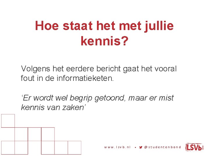 Hoe staat het met jullie kennis? Volgens het eerdere bericht gaat het vooral fout