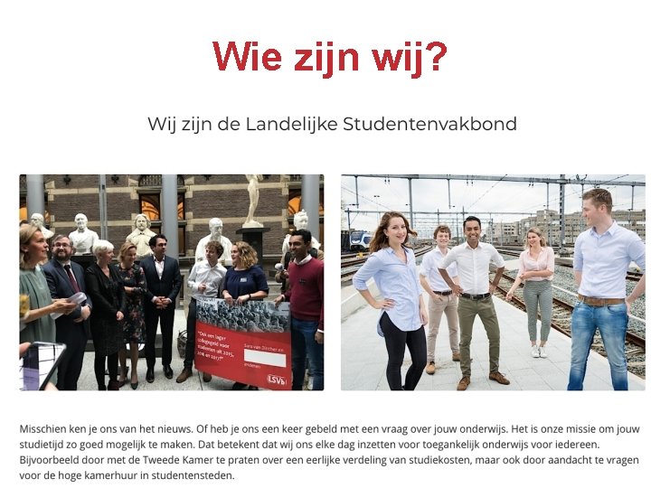 Wie zijn wij? www. lsvb. nl ● @studentenbond 